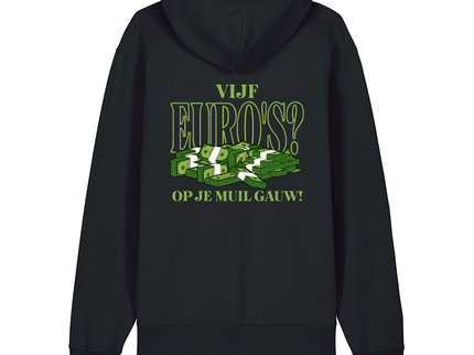 Hoodie | 5 euro's? Op je muil gauw!