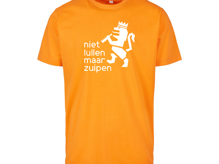 Koningsdag T-Shirt | Niet lullen maar zuipen